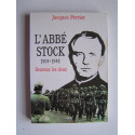 Jacques Perrier - L'Abbé Stock. 1904 - 1948. Heureux les doux.