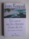 Jean Raspail - En canot sur les chemins d'eau du roi. Une aventure en Amérique