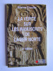 Etienne Couvert - La vérité sur les manuscrits de la Mer Morte. Qui étaient les Esséniens? - La vérité sur les manuscrits de la Mer Morte. Qui étaient les Esséniens?