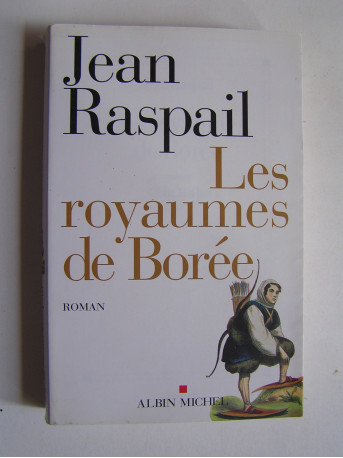 Jean Raspail - Les royaumes de Borée