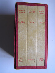 Marcel Pagnol - La trilogie marseillaise. Marius. Fanny. César.