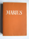 Marcel Pagnol - La trilogie marseillaise. Marius. Fanny. César.
