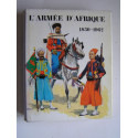 Général Robert Huré - L'Armée d'Afrique. 1830 - 1962.