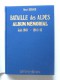  - Bataille des Alpes. Album mémorial. Juin 1940 - 1944/45