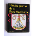 Paul Naudon - Histoire générale de la Franc-Maçonnerie.