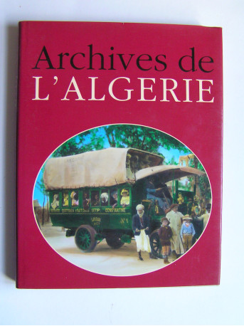 Jacques Borgé et Nicolas Viasnoff - Archives de l'Algérie.