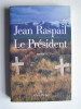 Jean Raspail - Le président - Le président