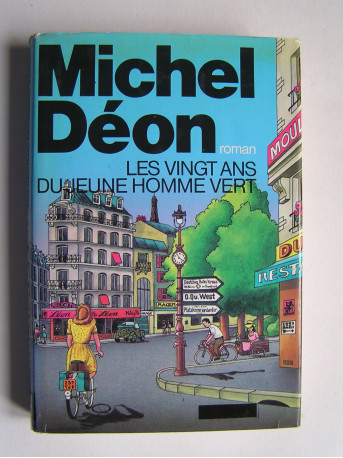 Michel Déon - Les vingt ans du jeune homme vert