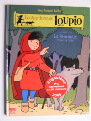 Jean-François Kieffer - Les aventures de Loupio. Tome 1. La Rencotre et autres récits.