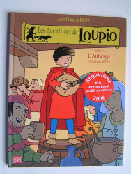 Jean-François Kieffer - Les aventures de Loupio. Tome 3. L'Auberge et autres récits.