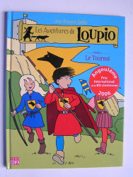 Jean-François Kieffer - Les aventures de Loupio. Tome 4. Le Tournoi.
