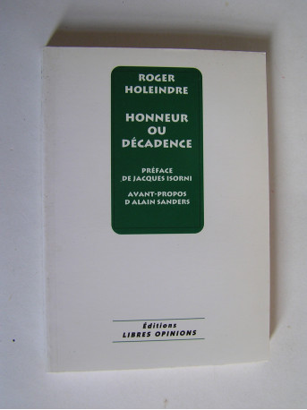 Roger Holeindre - Honneur et décadence.