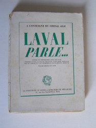 Pierre Laval - Laval parle...