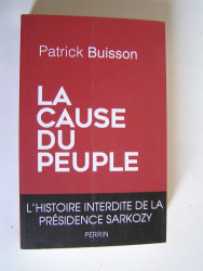 Patrick Buisson - La cause du peuple.