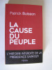 Patrick Buisson - La cause du peuple. - La cause du peuple.