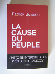 Patrick Buisson - La cause du peuple.