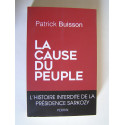 Patrick Buisson - La cause du peuple.