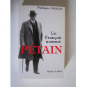 Philippe Alméras - Un Français nommé Pétain.