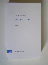 Jean Raspail - Septentrion