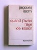 Maître Jacques Isorni - Quand j'avais l'age de raison - Quand j'avais l'age de raison