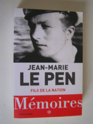 Jean-Marie Le Pen - Fils de la Nation. Mémoires. Tome 1.