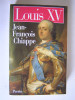 Jean-François Chiappe - Louis XV. - Louis XV.