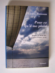 Laure Buisson - Pour ce qu'il me plaist. Jeanne de Belleville, la première femme pirate.