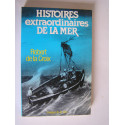 Robert de La Croix - Histoires extraordinaires de la mer