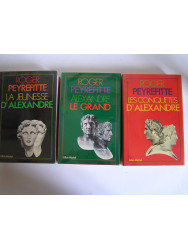 Roger Peyrefitte - Les trois volumes de L'histoire d'Alexandre. Complet