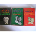 Roger Peyrefitte - Les trois volumes de L'histoire d'Alexandre. Complet