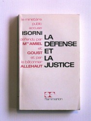 La défense et la justice. Un procès