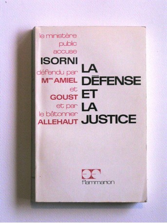 Maître Jacques Isorni - La défense et la justice. Un procès