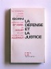Maître Jacques Isorni - La défense et la justice. Un procès - La défense et la justice. Un procès