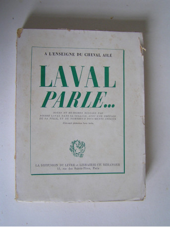 Pierre Laval - Laval parle...