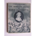 Frantz Funck-Brentano - Les derniers jours de Marie-Antoinette.