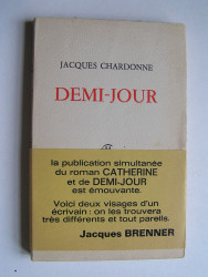 Jacques Chardonne - Demi-jour. Suite et fin du "Ciel dans la fenêtre".