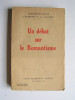 Charles Maurras et Raymond de La Tailhède - Un débat sur le Romantisme. - Un débat sur le Romantisme.