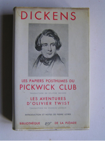 Charles Dickens - Les paiers posthumes du Pickwick Club. Les aventures d'Olivier Twist. Bibliothèque de la Pléiade.