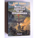 Anne Bernet - Histoire générale de la chouannerie.