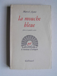 Marcel Aymé - La mouche bleue.