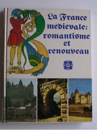 Jacques Tealdi - la France médiévale: romantisme et renouveau
