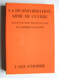 Vladimir Volkoff - La désinformation arme de guerre.