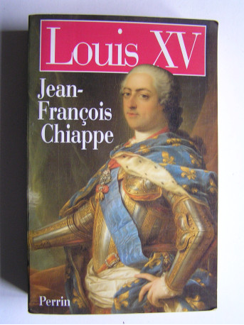 Jean-François Chiappe - Louis XV.