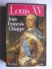 Jean-François Chiappe - Louis XV. - Louis XV.