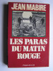 Jean Mabire - Les paras du matin rouge - Les paras du matin rouge