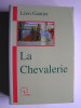 Léon Gautier - La Chevalerie - La Chevalerie