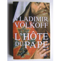 Vladimir Volkoff - L'hôte du Pape