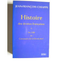 Jean-François Chiappe - Histoire des droites françaises. Tome 1. De 1789 au centenaire de la Révolution