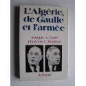 Joseph A. Field et Thomas C. Hudnut - L'Algérie, de Gaulle et l'armée