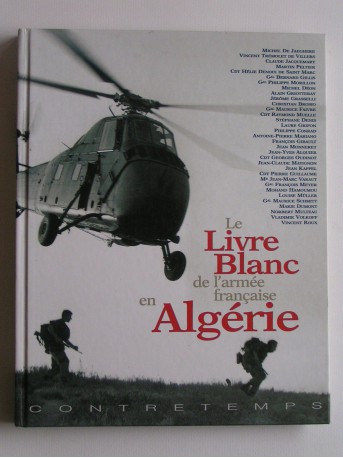 Collectif - Le livre blanc de l'armée française en Algérie